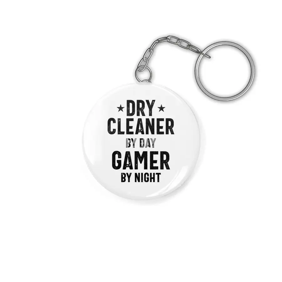 Dry Cleaner By Day Gamer By Night - Job Title Gift Anahtarlık