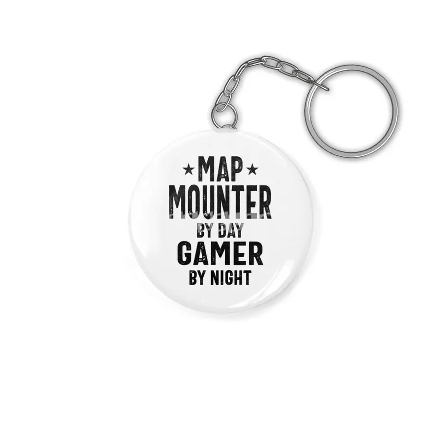 Map Mounter By Day Gamer By Night - Job Title Gift Anahtarlık