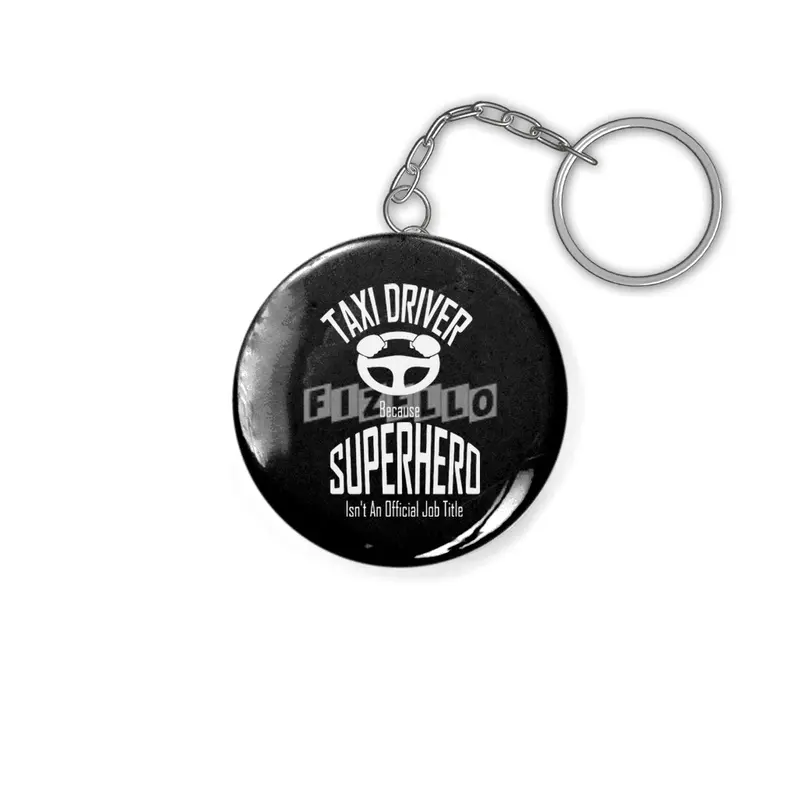 Taxi Driver Because superhero is not official job title Funny Anahtarlık