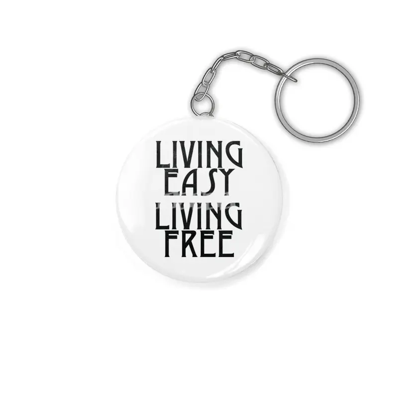 Living easy; living free Anahtarlık