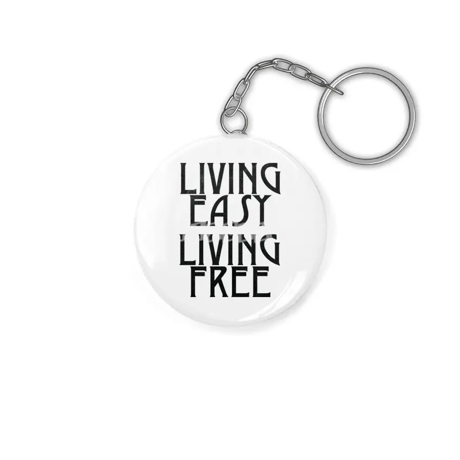 Living easy; living free Anahtarlık