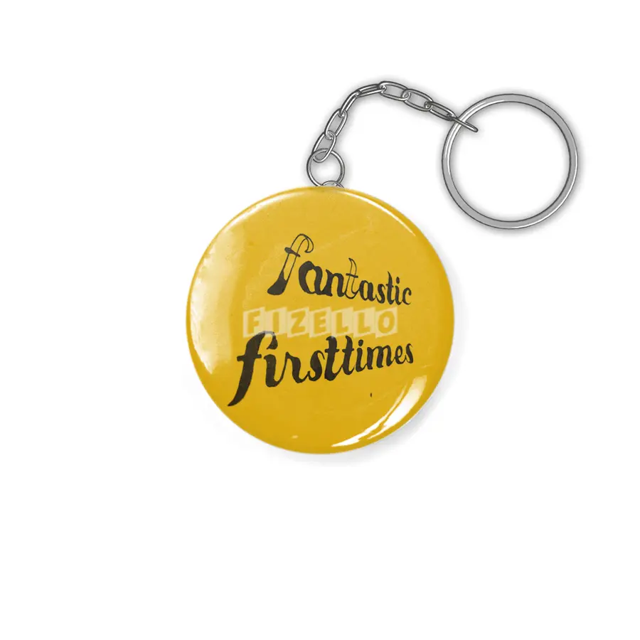 fantastic firsttimes Anahtarlık