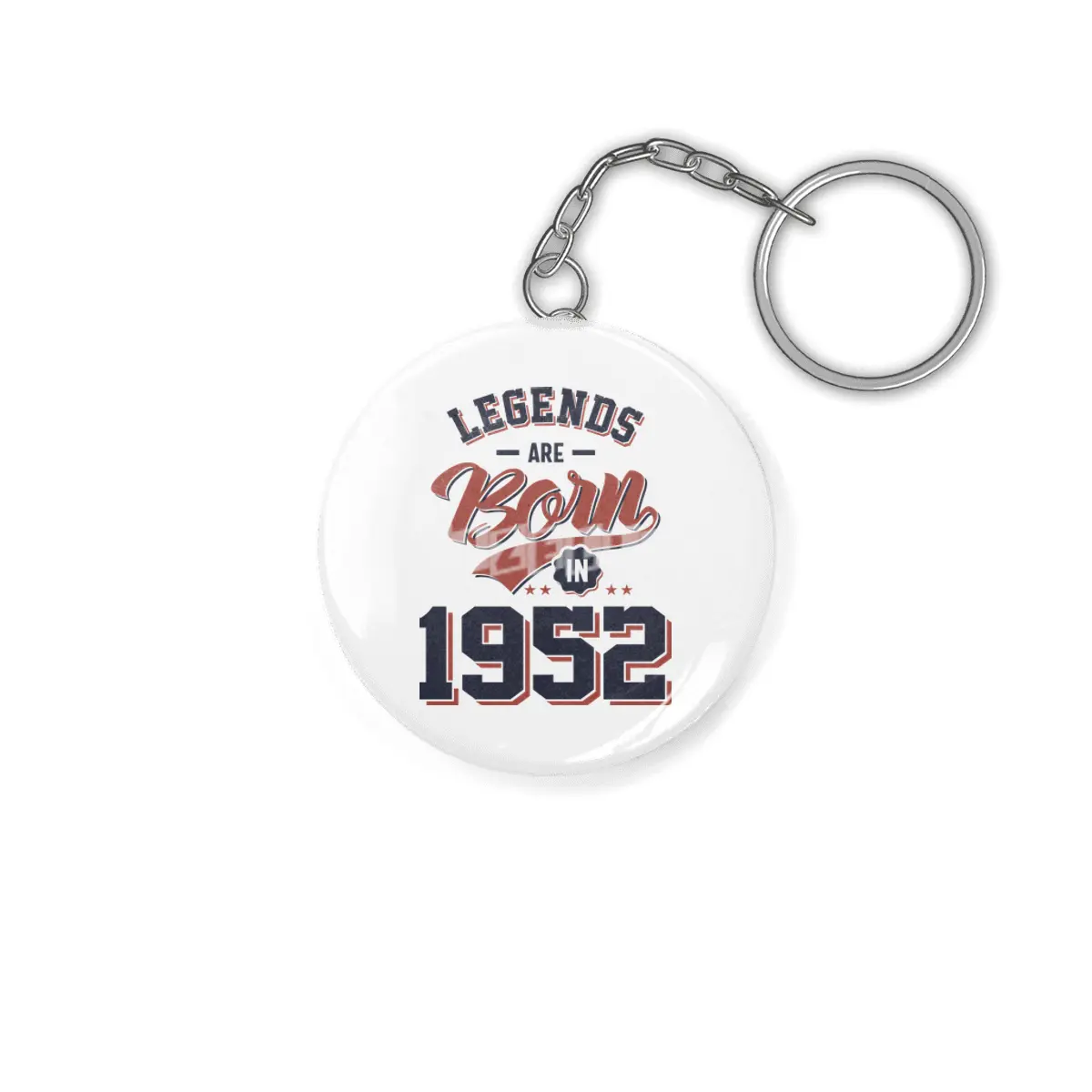 Legends Are Born in 1952 Birthday Gift Anahtarlık