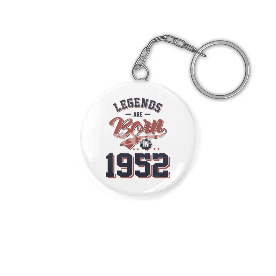 Legends Are Born in 1952 Birthday Gift Anahtarlık