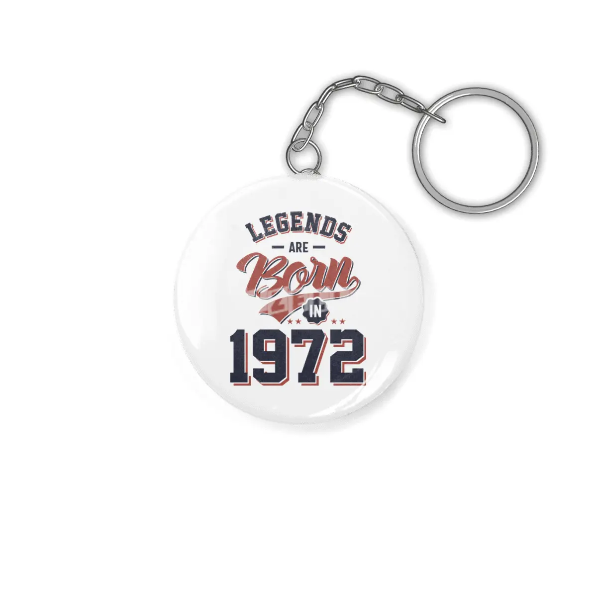 Legends Are Born in 1972 Birthday Gift Anahtarlık