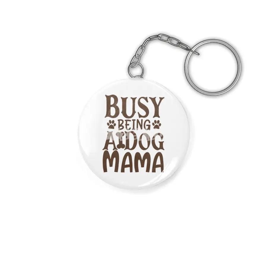 Busy Being A Dog Mama Anahtarlık