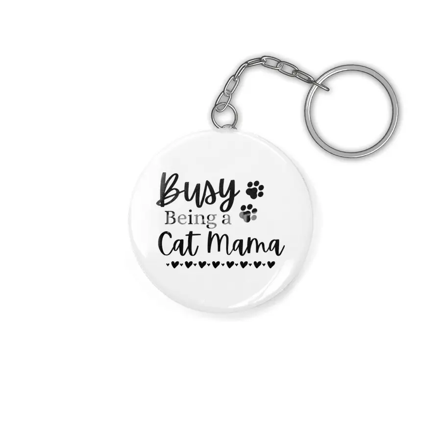 Busy Being A Cat Mama. Funny Cat Mom Quote. Anahtarlık