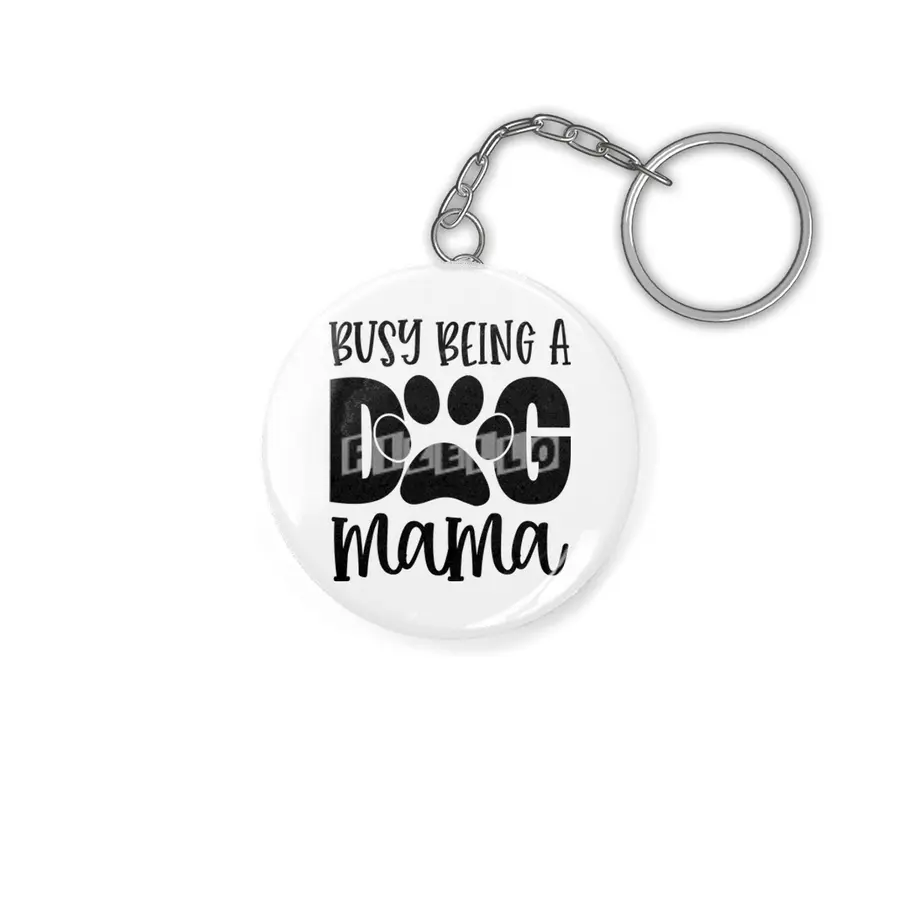 Busy Being a Dog Mama Anahtarlık