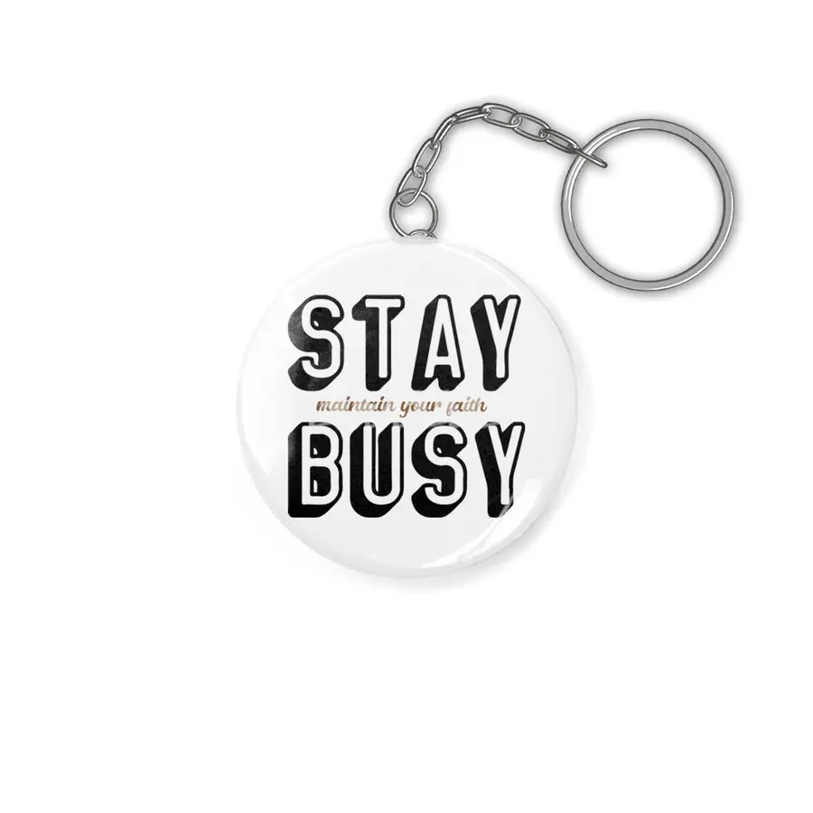 Stay Busy Anahtarlık