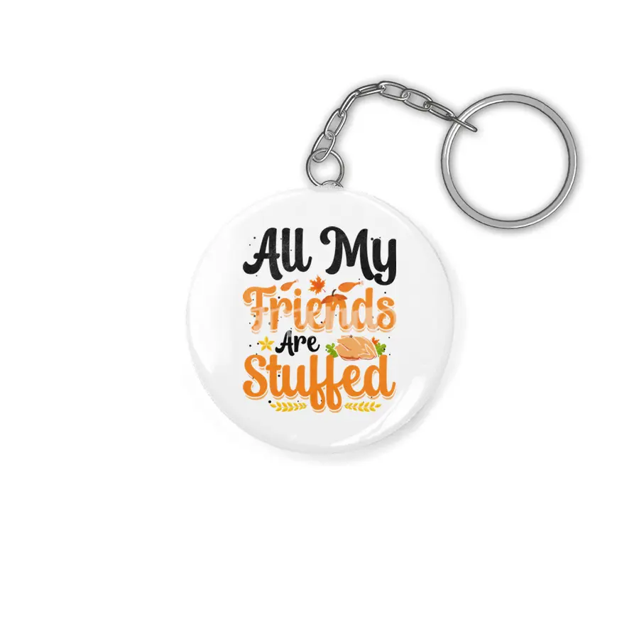 All My Friends Are Stuffed Anahtarlık
