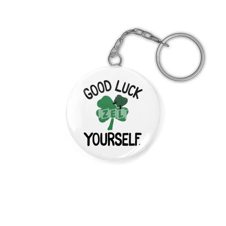GOOD LUCK YOURSELF Anahtarlık