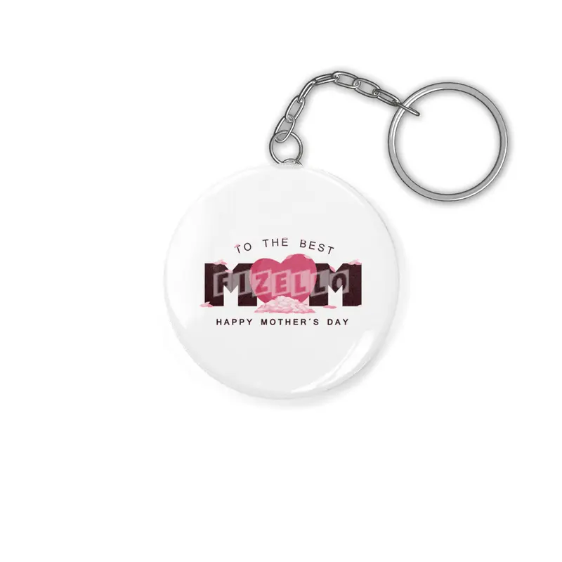 Mother's Day Gift For Best Mom On Mother's Day Anahtarlık
