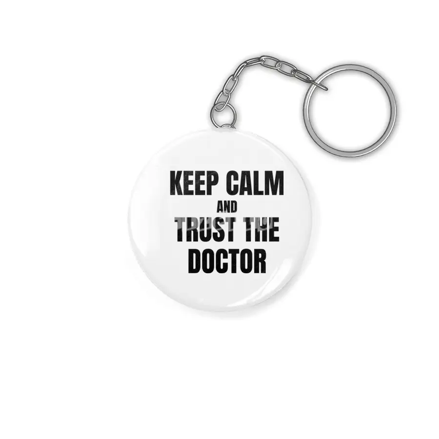 Keep Calm and Trust the Doctor Anahtarlık