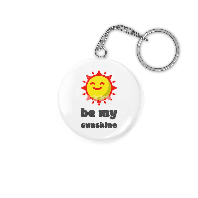 Be my sunshine Anahtarlık
