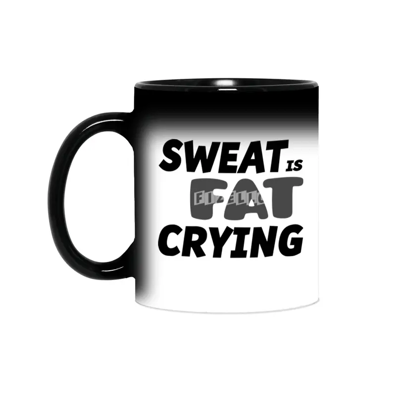 Sweat is Fat Crying Sihirli Kupa