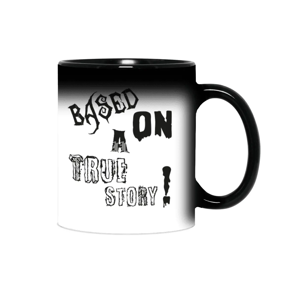 Based On A True Story ! - Horror Design Sihirli Kupa