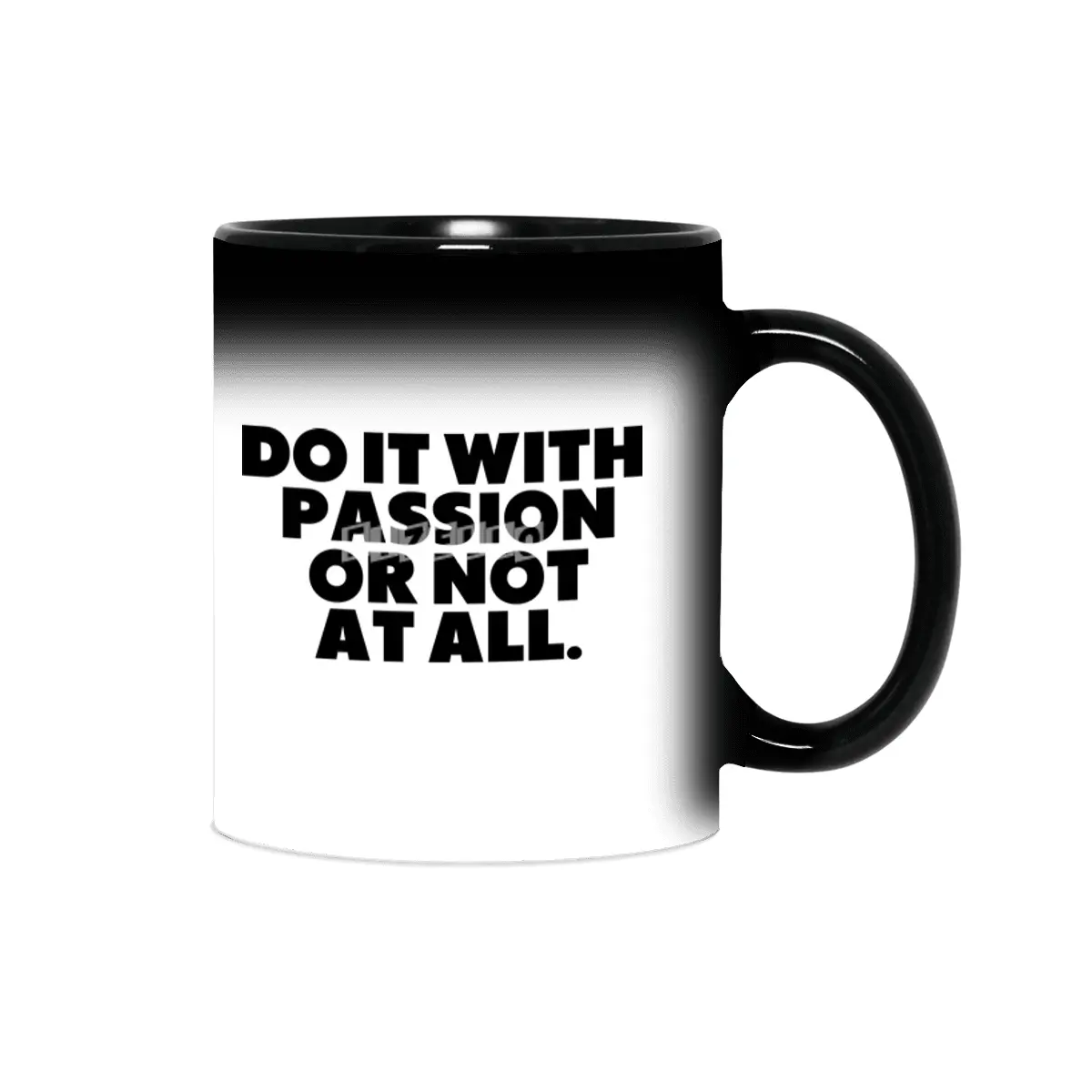 Do It With Passion Or Not At All Sihirli Kupa