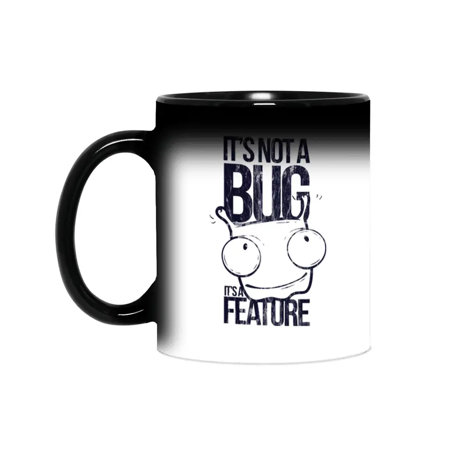 FUNNY MONSTER BUG - It`s not a Bug - Its a Feature Shirt Motiv Sihirli Kupa