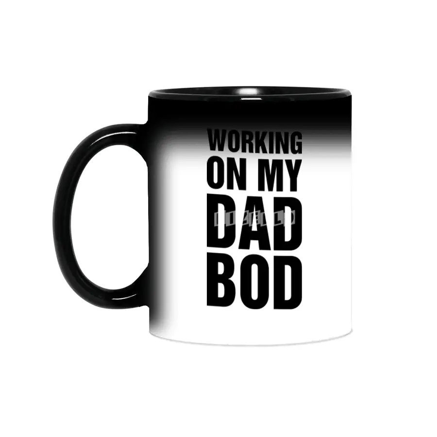 Working On My Dad Bod Sihirli Kupa