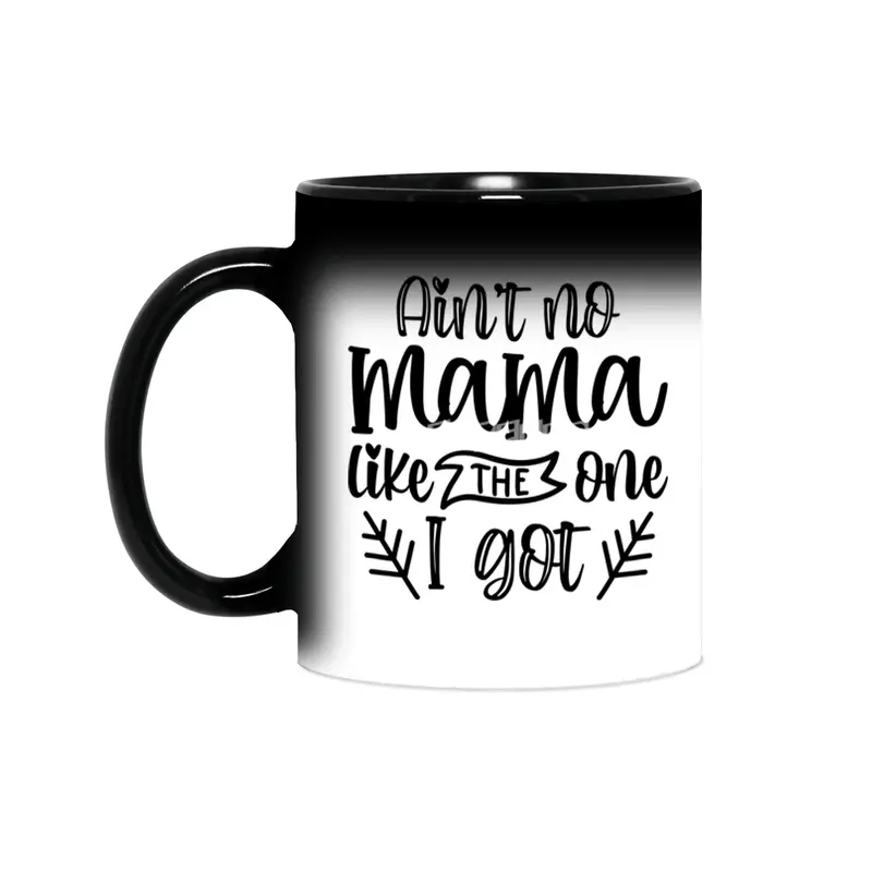 Ain't No Mama Like The One I Got, Mother's Day Sihirli Kupa