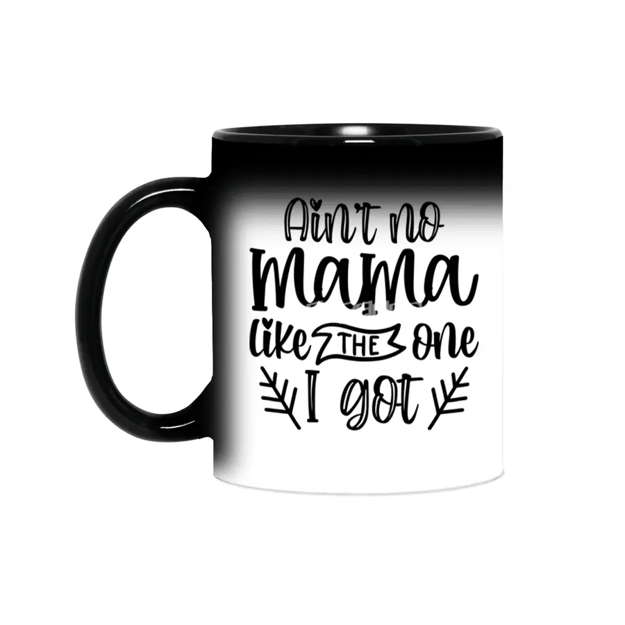 Ain't No Mama Like The One I Got, Mother's Day Sihirli Kupa