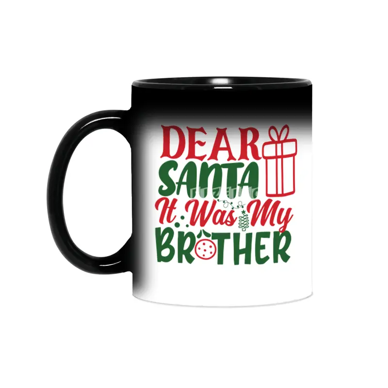 Beautiful Dear Santa It Was My Brother Sihirli Kupa