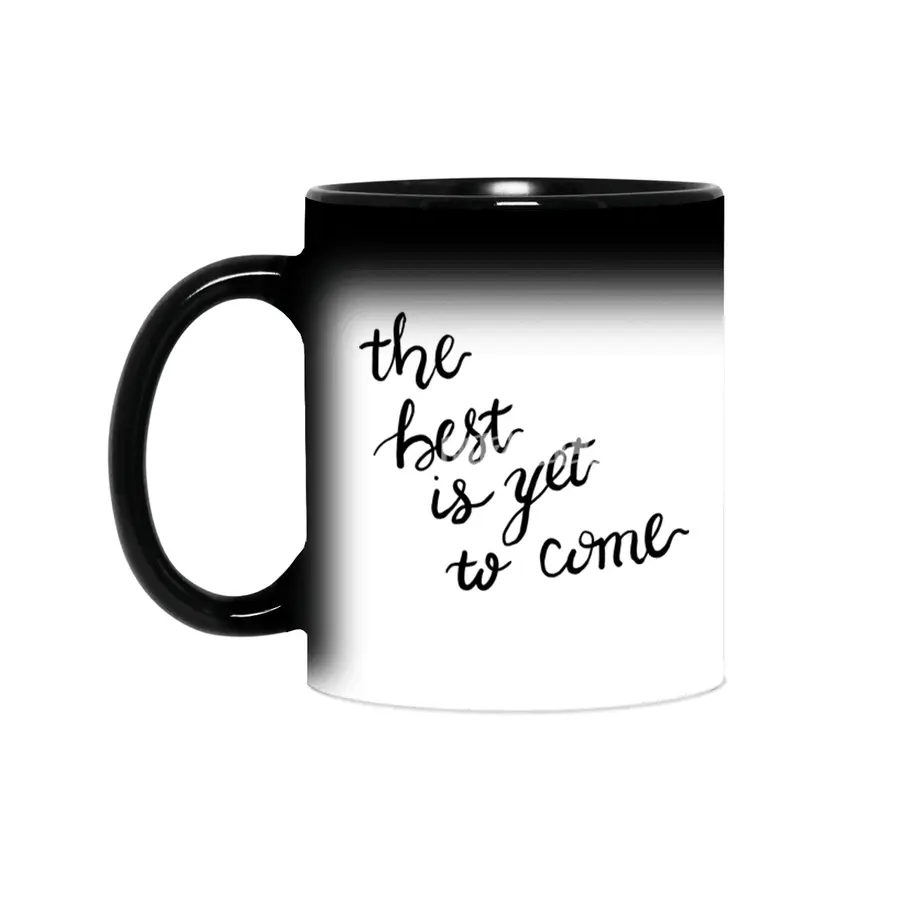 the best is yet to come Sihirli Kupa