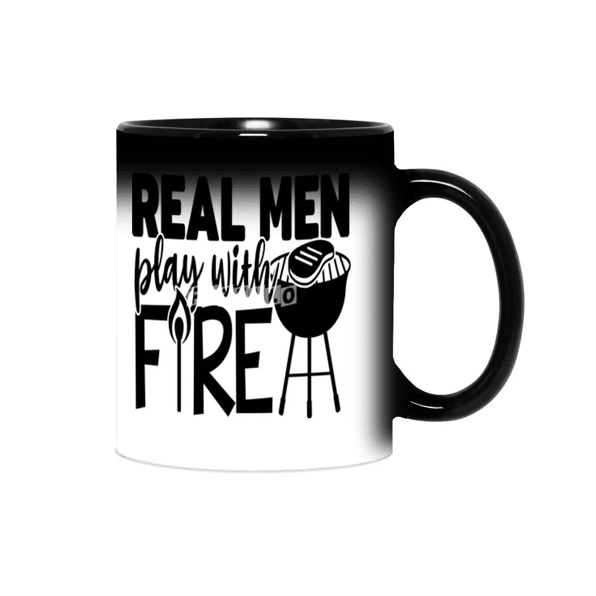 Real Men Play with Fire Sihirli Kupa