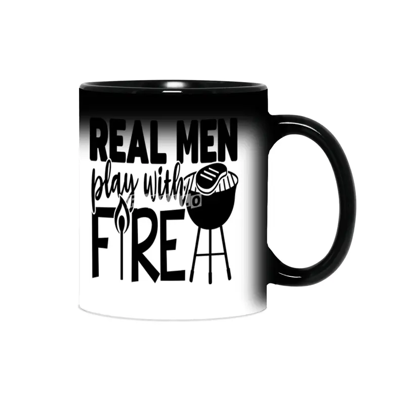 Real Men Play with Fire Sihirli Kupa