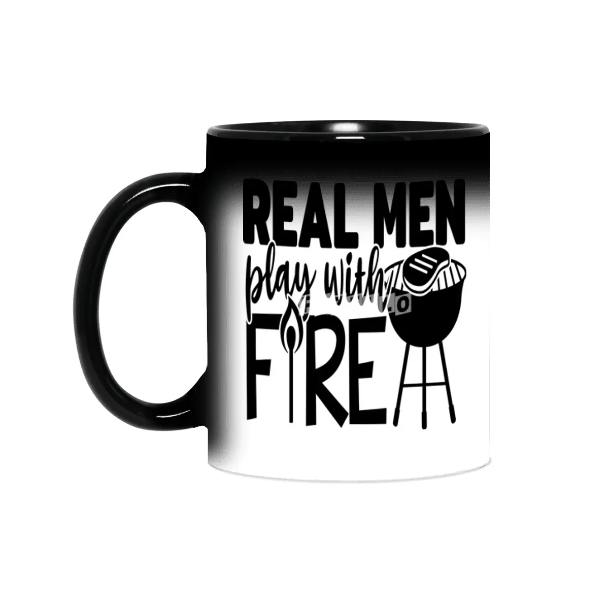 Real Men Play with Fire Sihirli Kupa