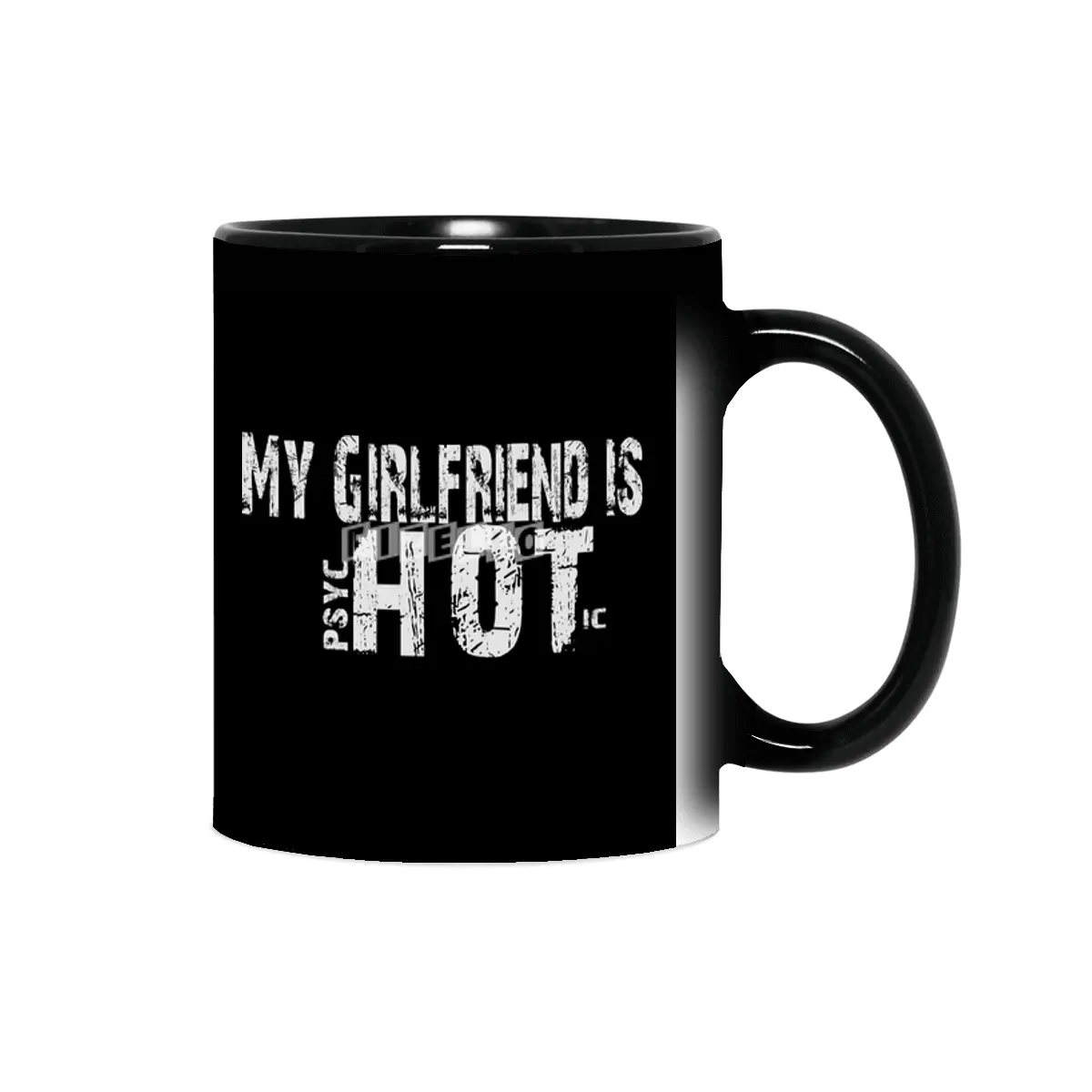 My Girlfriend Is psycHOTic - Funny Couple Gift  Sihirli Kupa