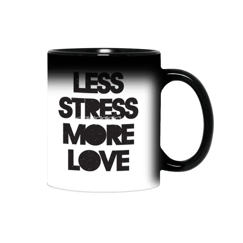 Less Stress More Love Sihirli Kupa