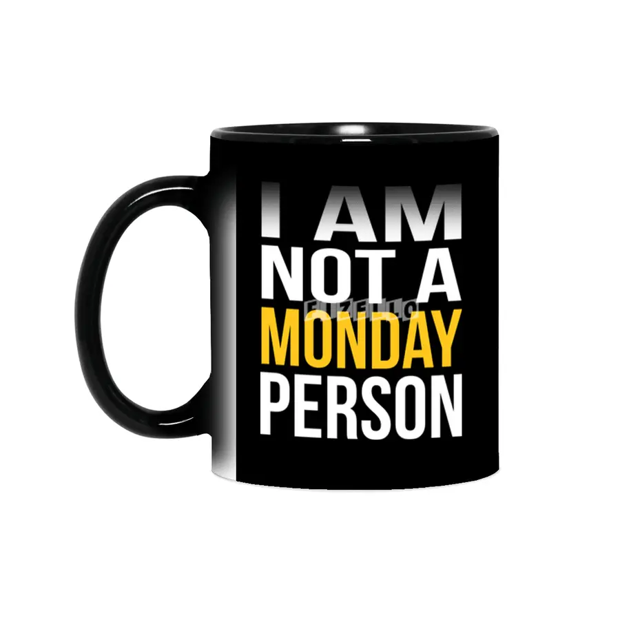 I Am Not A Monday Person Sihirli Kupa