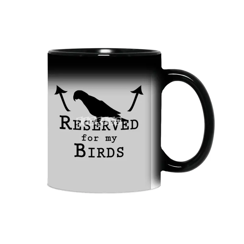 Reserved for my Birds - black text Sihirli Kupa