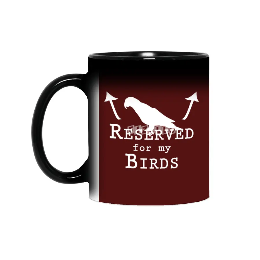 Reserved for my Birds - white text Sihirli Kupa