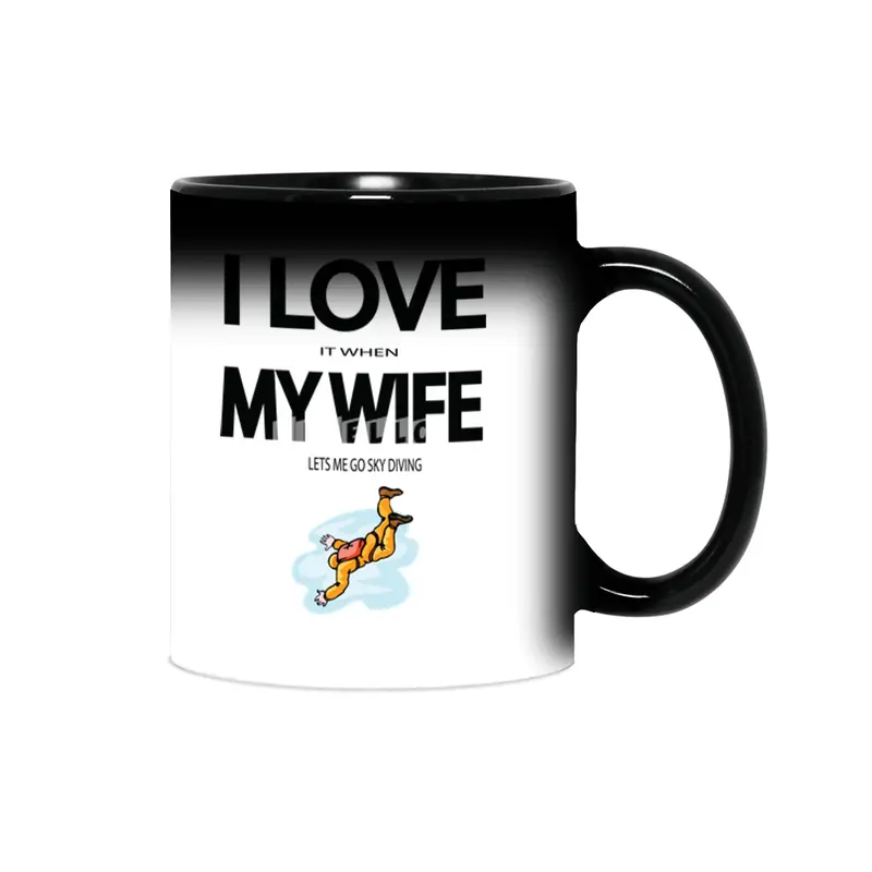 I Love it when my wife lets me go skydiving Sihirli Kupa