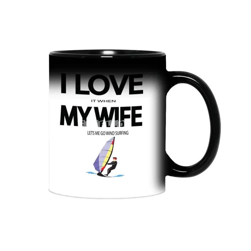 I Love it when my wife lets me go windsurfing Sihirli Kupa