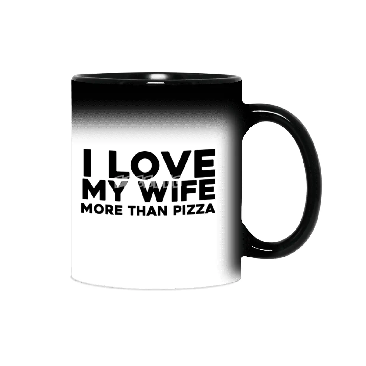 I love my wife more than pizza Sihirli Kupa