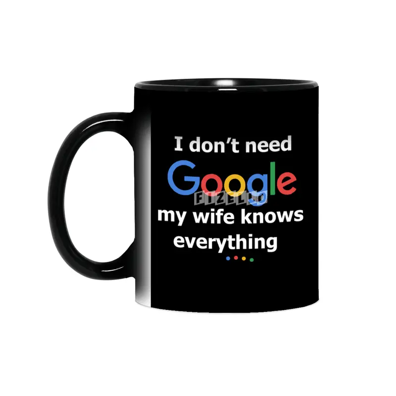 I dont need Google my wife knows everything Sihirli Kupa