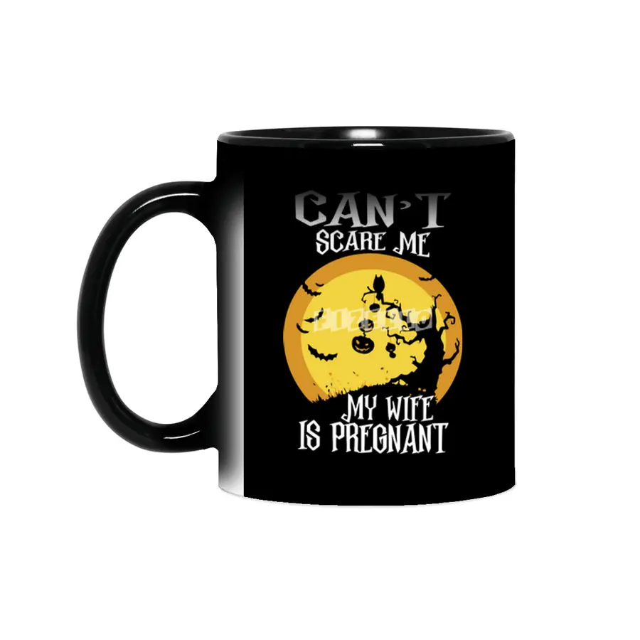 Can't Scare Me My Wife Is Pregnant Halloween Gift Sihirli Kupa