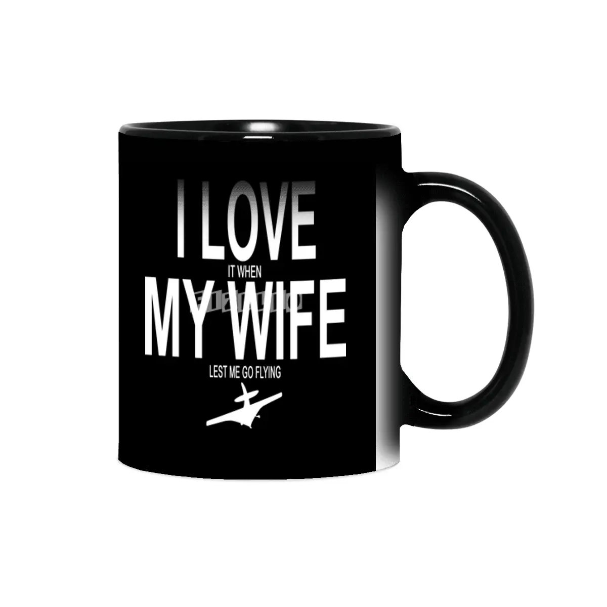 I love it when my wife lets me go flying husband Sihirli Kupa