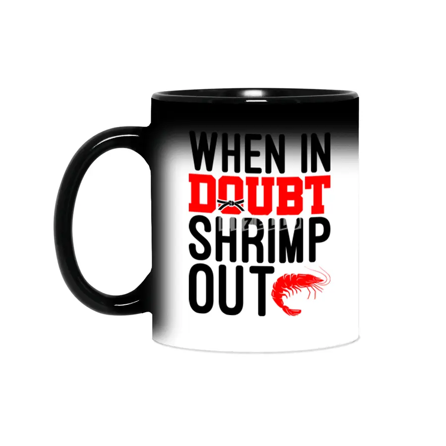 When In Doubt Shrimp Out Jiu Jitsu BJJ Martial Arts Sihirli Kupa