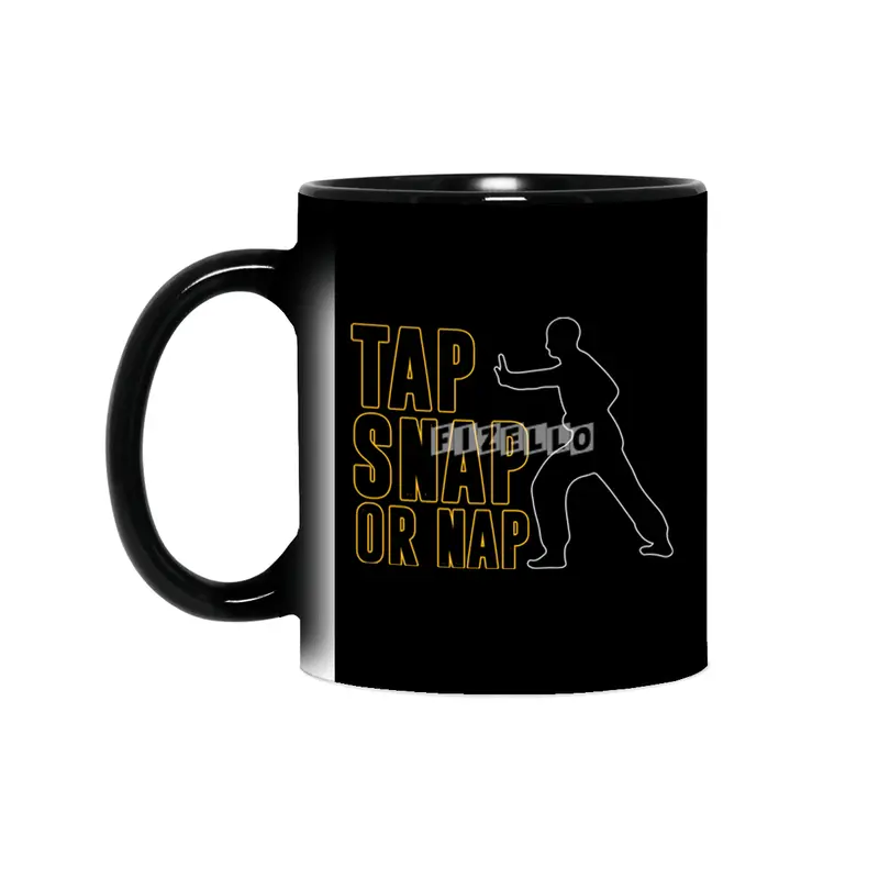 Tap Snap Or Nap Jiu Jitsu BJJ Martial Arts Sihirli Kupa