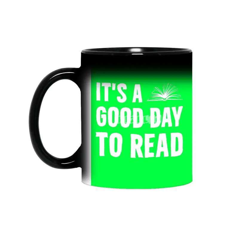Its A Good Day To Read Book Lovers Day Library Sihirli Kupa