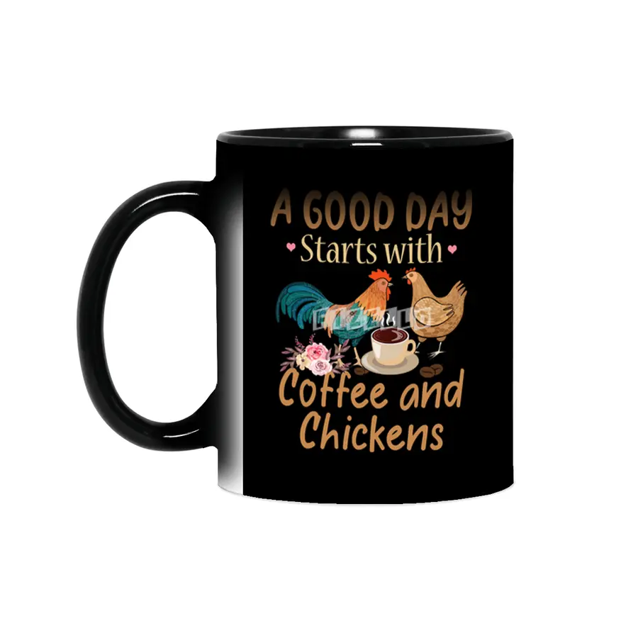Chicken Cock A Good Day Starts With Coffee And Chickens Funny Chicken Sihirli Kupa