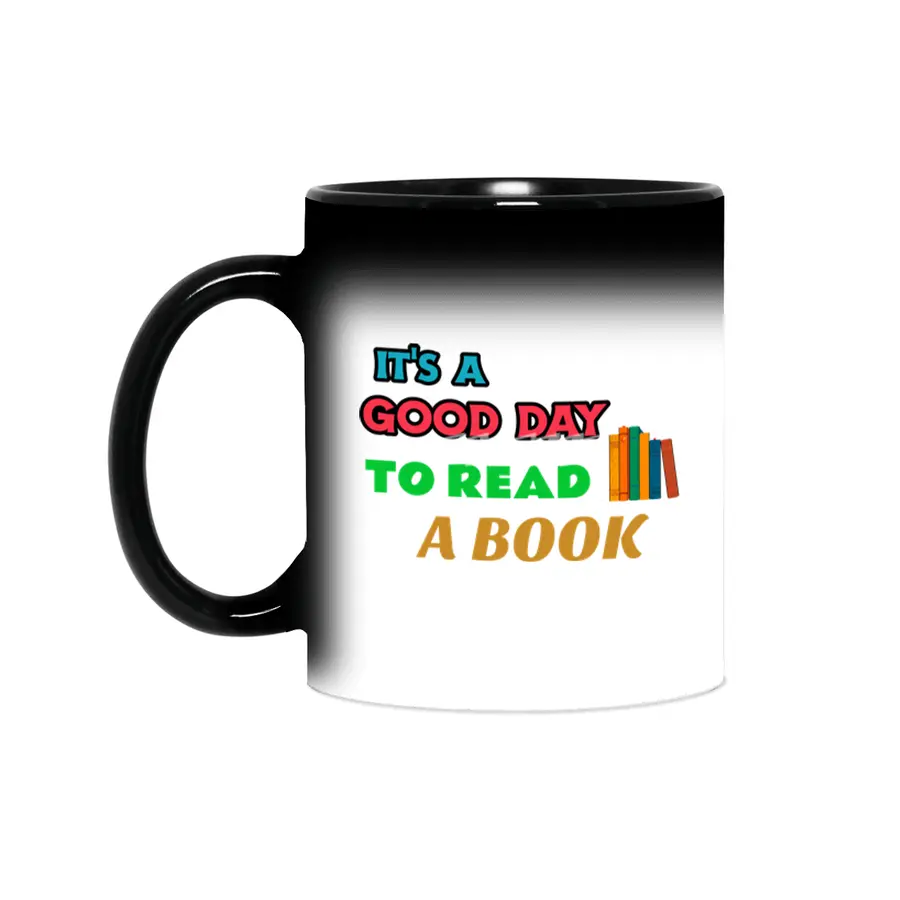 It's a Good Day to Read a Book Fanny Librarian & Book Lovers T-Shirt Sihirli Kupa