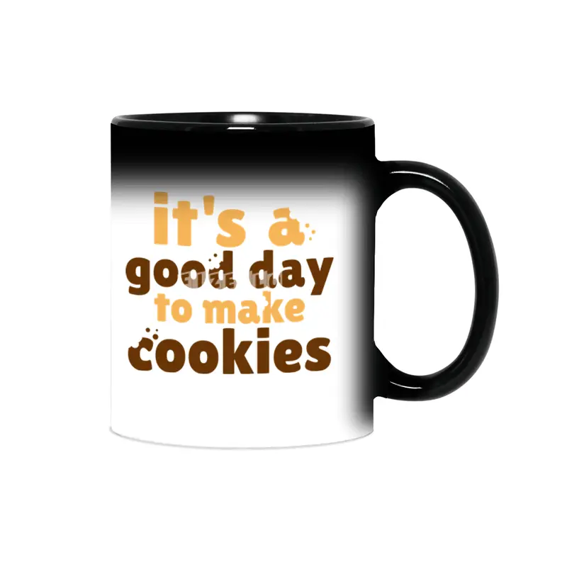 It's a Good Day To Make Cookies Sihirli Kupa