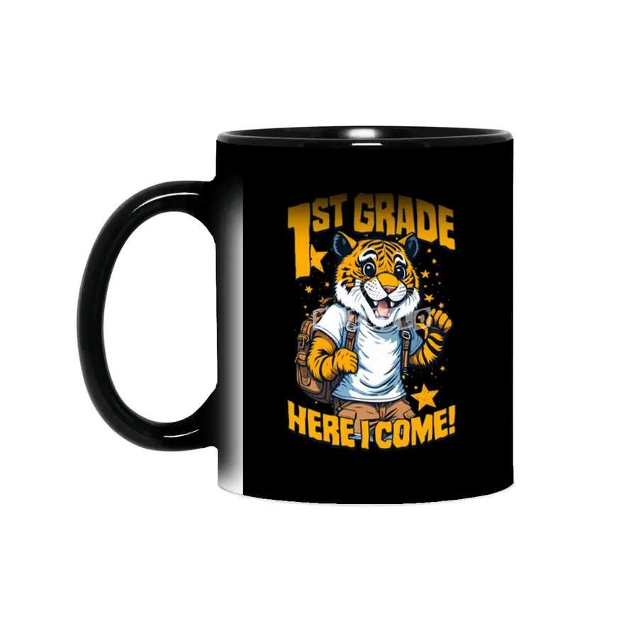 1st Grade Here I Come Back To First Day Of School Tiger Sihirli Kupa
