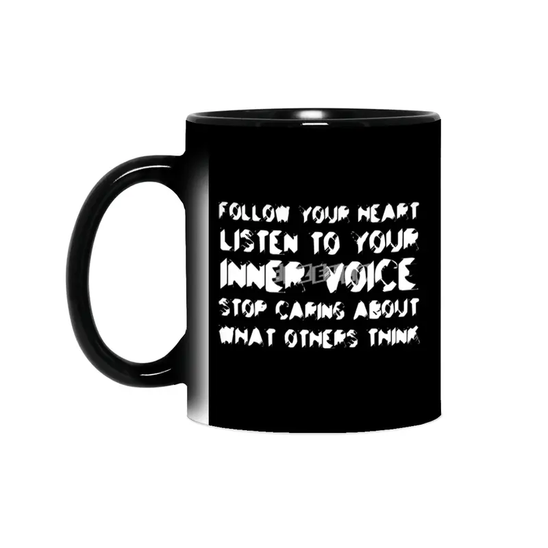 Follow your heart, listen to your inner voice, stop caring about what others think in white Sihirli Kupa