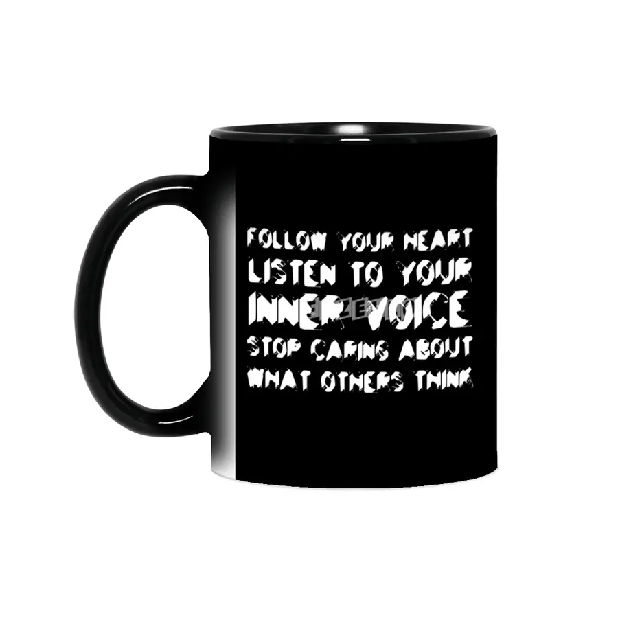 Follow your heart, listen to your inner voice, stop caring about what others think in white Sihirli Kupa
